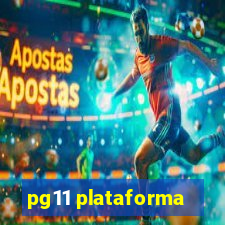 pg11 plataforma